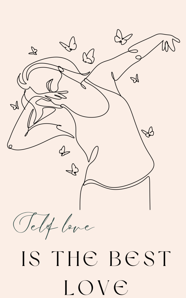 Cartoon woman dancing surrounded by butterflies with text stating self love is the best love